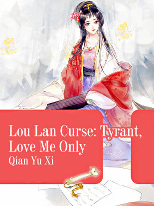 Lou Lan Curse: Tyrant, Love Me Only